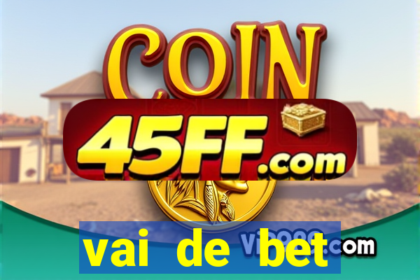 vai de bet plataforma gusttavo lima
